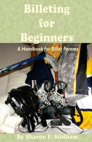 Libro Billeting for Beginners: A Handbook for Billet Parents Sharon Flynn Stidham