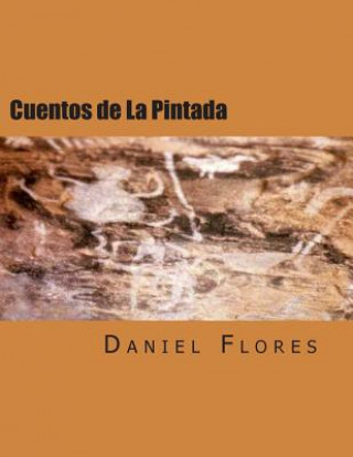 Книга Cuentos de La Pintada: Stories of a Guadalupe County Village Daniel B Flores