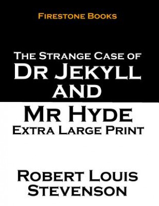 Carte The Strange Case of Dr Jekyll and Mr Hyde: Extra Large Print Robert Louis Stevenson