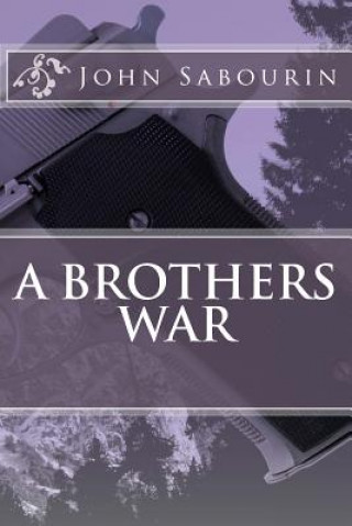 Knjiga A Brothers War John Sabourin