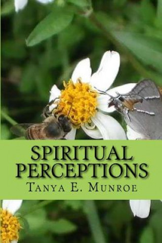 Knjiga Spiritual Perceptions Tanya E Munroe