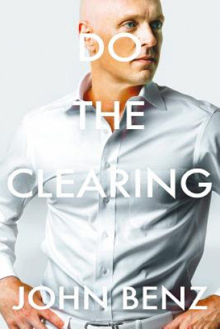 Книга Do the Clearing John Benz