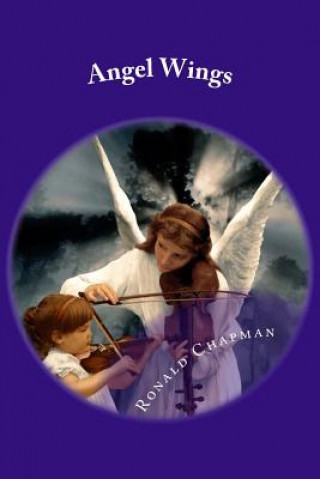 Книга Angel Wings Ronald J Chapman