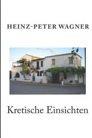 Knjiga Kretische Einsichten Heinz Peter Wagner