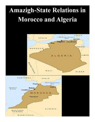Carte Amazigh-State Relations in Morocco and Algeria Naval Postgraduate School