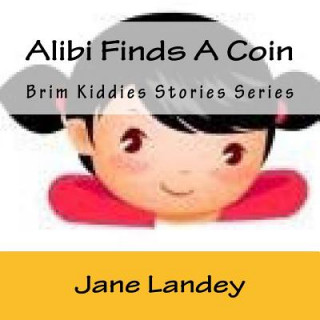 Kniha Alibi Finds A Coin: Brim Kiddies Stories Series Jane Landey