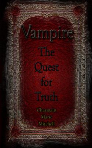 Книга Vampire - Quest for Truth Charmain Marie Mitchell