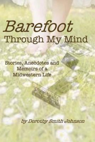 Buch Barefoot Through my Mind Dorothy Smith Johnson