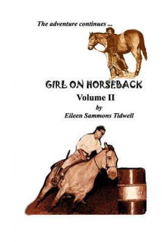 Kniha Girl on Horseback Volume II: The Adventure Continues... Eileen Sammons Tidwell