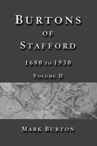 Knjiga Burtons of Stafford, 1680 to 1930, Volume II Mark Burton