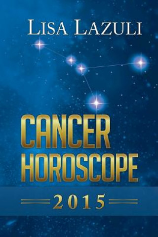 Kniha Cancer Horoscope 2015 Lisa Lazuli