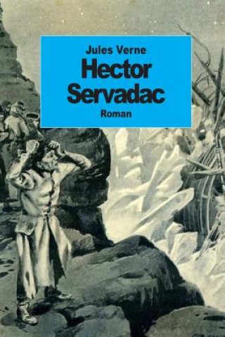 Kniha Hector Servadac: Voyages et aventures ? travers le monde solaire Jules Verne