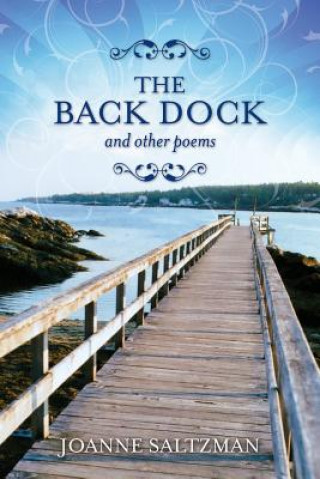 Kniha The Back Dock: And Other Poems Joanne Saltzman