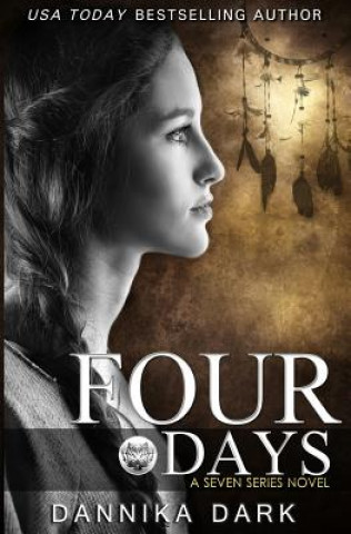 Buch Four Days (Seven Series #4) Dannika Dark