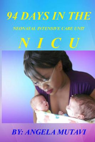 Libro 94 Days in The NICU Angela Mutavi