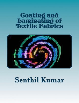 Książka Coating and Laminating of Textile Fabrics Senthil Kumar