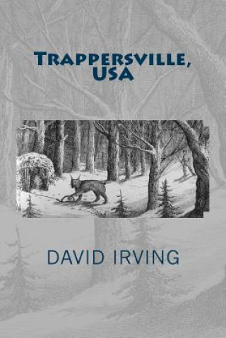 Kniha Trappersville, USA David Irving