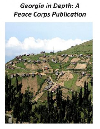 Carte Georgia in Depth: A Peace Corps Publication Peace Corps