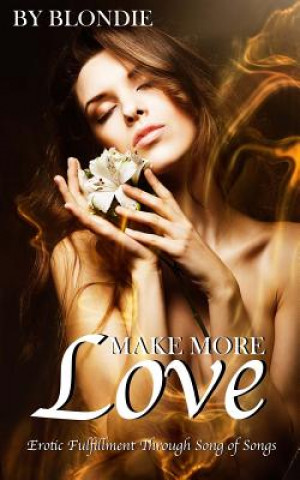 Buch Make More Love: Erotic Fulfillment Blondie