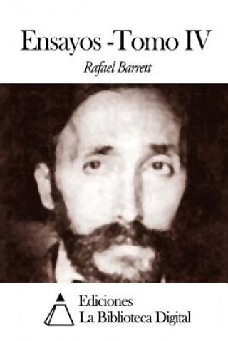 Könyv Ensayos - Tomo IV Rafael Barrett