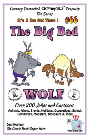 Książka The Big Bad Wolf - Over 200 Jokes + Cartoons - Animals, Aliens, Sports, Holidays, Occupations, School, Computers, Monsters, Dinosaurs & More - in BLAC Desi Northup