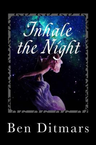 Kniha Inhale the Night Ben Ditmars