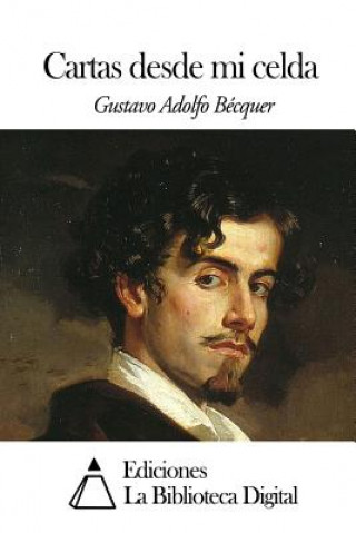 Книга Cartas desde mi celda Gustavo Adolfo Becquer