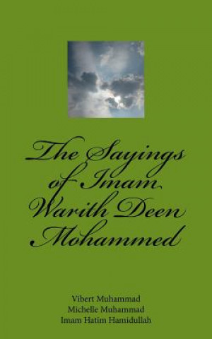 Carte The Sayings of Imam Warith Deen Mohammed Dr Vibert Muhammad