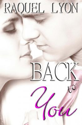 Libro Back to You: Parkside Avenue Book #4 Raquel Lyon