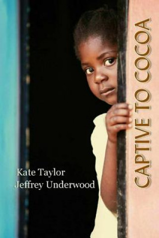 Kniha Captive To Cocoa Kate Taylor