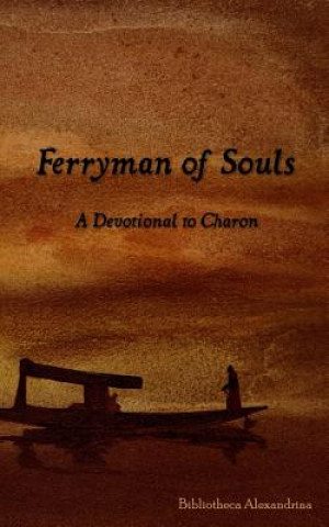 Kniha Ferryman of Souls: A Devotional to Charon Bibliotheca Alexandrina