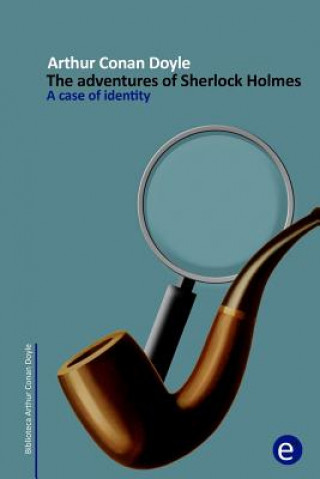 Carte A case of identity: The adventures of Sherlock Holmes Arthur Conan Doyle