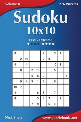 Kniha Sudoku 10x10 - Easy to Extreme - Volume 8 - 276 Puzzles Nick Snels