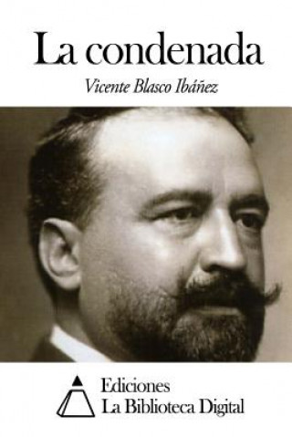 Buch La condenada Vicente Blasco Ibanez