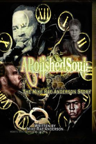 Książka A Polished Soul: The Mike Rae Anderson Story Mike Rae Anderson