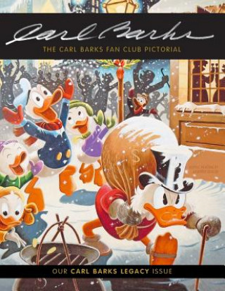 Kniha The Carl Barks Fan Club Pictorial: Our Carl Barks Legacy Issue Carl Barks