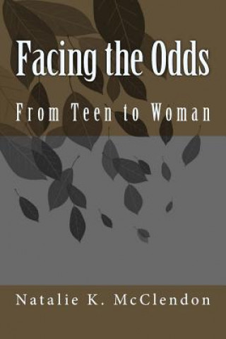 Kniha Facing the Odds: The Trials of a Woman Natalie Kay McClendon