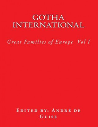 Kniha Gotha International: The Great Families of Europe Andre De Guise