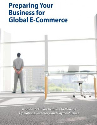 Knjiga Preparing Your Business for Global E-Commerce Department of Commerce