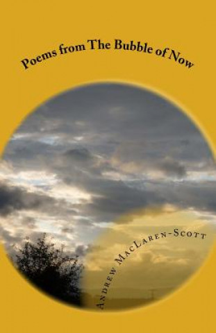 Livre Poems from The Bubble of Now Andrew MacLaren-Scott