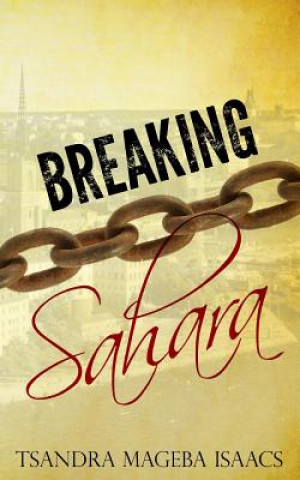 Książka Breaking Sahara Tsandra Mageba Isaacs