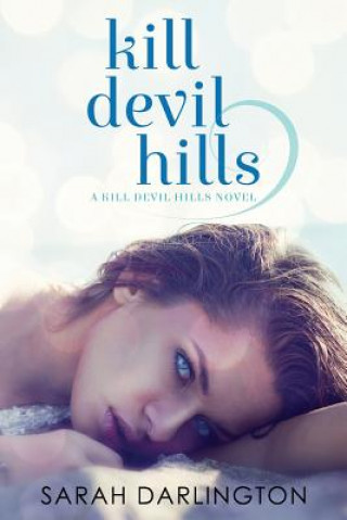 Knjiga Kill Devil Hills Sarah Darlington