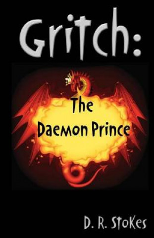 Kniha Gritch: The Daemon Prince D R Stokes