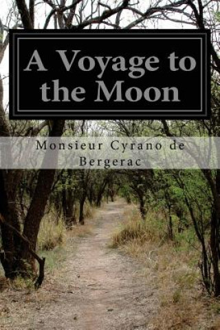 Könyv A Voyage to the Moon Monsieur Cyrano De Bergerac