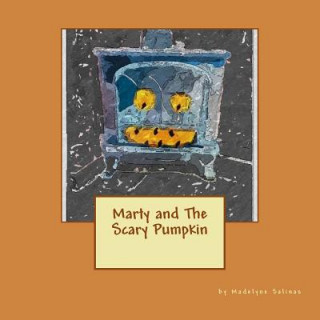 Knjiga Marty and The Scary Pumpkin Madelyne Salinas