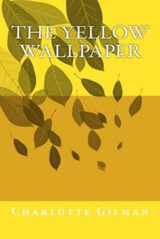 Knjiga The Yellow Wallpaper Charlotte Perkins Gilman