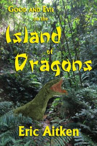 Carte Good and Evil on the Island of Dragons Eric Aitken
