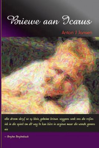 Kniha Briewe aan Icarus MR Anton J Jansen