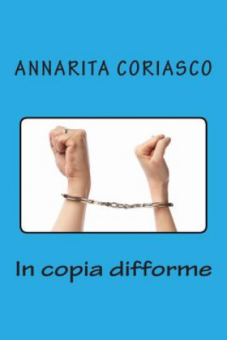 Könyv In copia difforme Annarita Coriasco