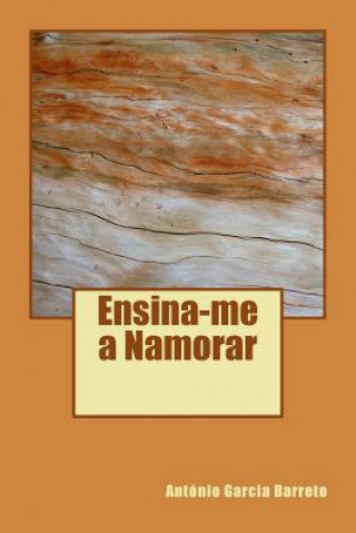 Książka Ensina-me a Namorar: Romance Antonio Garcia Barreto